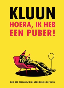 Hoera, ik heb een puber van Kluun