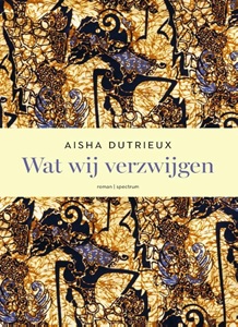 Wat wij verzwijgen van Aisha Dutrieux